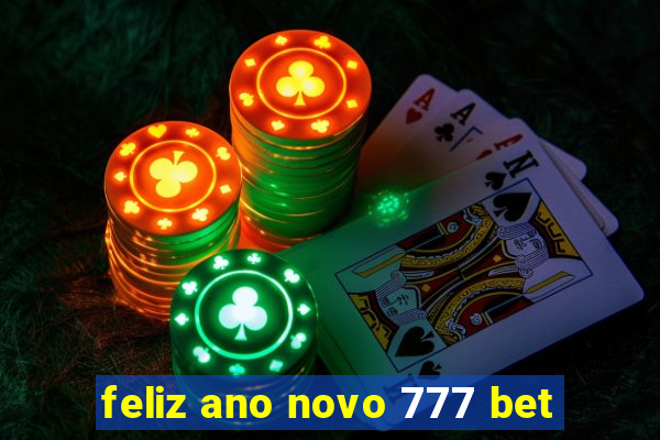 feliz ano novo 777 bet